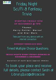 We look at what you can do to avoid them and embrace the unluckiest of days. Dlr Libraries Join Us For Our Friday Night Trivia This Facebook