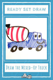 Ready Set Draw Mixed Up Truck Kidlit Tv Popular Picture Books Childrens Reading Children S Literature