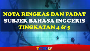 Kertas soalan peperiksaan percubaan pt3, ujian, pertengahan tahun, akhir tahun, kbat, karangan, novel, buku teks tingkatan 1, tingkatan 2, tingkatan 3. Koleksi Nota Ringkas Dan Padat Bahasa Inggeris Tingkatan 4 Dan 5 Tcer My