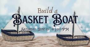 Build a Basket Boat at the Bayshore Center