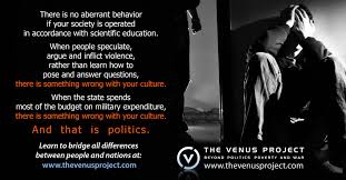 The art or science of government. Politics Is A Mistake The Venus Project
