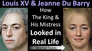 How KING LOUIS XV & His Mistress JEANNE DU BARRY Looked in Real Life-  Portrait Recreations