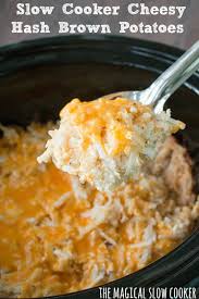 Slow Cooker Cheesy Hash Brown Casserole The Magical Slow Cooker Recipe Cheesy Hashbrown Casserole Crockpot Hashbrown Casserole Steak Side Dishes