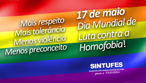 Nasceu na espanha no ano de 1540. 17 De Maio E Dia Mundial De Luta Contra A Homofobia Sintufes