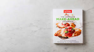 Besides providing green salad, you can make several main course salads ahead and they will improve their flavors overnight. The Book The Complete Make Ahead Cookbook