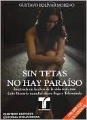 Check spelling or type a new query. Sin Tetas No Hay Paraiso By Gustavo Bolivar Moreno
