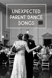 Playlist Unexpected Parent Dance Songs A Practical Wedding Wedding Songs Wedding Music Mother Son Dance