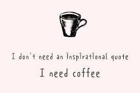 Quote or quotation is simply the repetition of one expression as part of another one. 42 Coffee Quotes You Need To Wake Up And Slay The Day