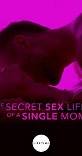Cara streaming film secret in bed with boss 2021. The Secret Sex Life Of A Single Mom Tv Movie 2014 Imdb