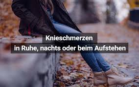 Knieschmerzen In Ruhe Nachts Oder Beim Aufstehen