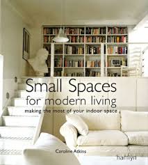 We did not find results for: Small Spaces For Modern Living Making The Most Of Your Indoor Space Atkins Caroline 9780600609551 Amazon Com Books