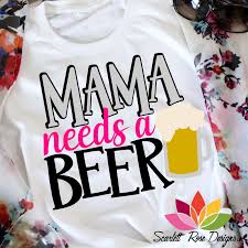 Free Free Mama Needs A Beer Svg Free 23 SVG PNG EPS DXF File