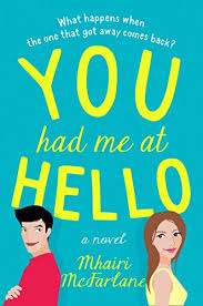 You Had Me At Hello Kindle Edition By Mhairi Mcfarlane Literature Fiction Kindle Ebooks Amazon Com Book Jokes Books For Teens Novels