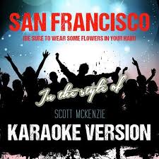 We did not find results for: San Francisco Be Sure To Wear Some Flowers In Your Hair In The Style Of Scott Mckenzie Karaoke Version Song Download From San Francisco Be Sure To Wear Some Flowers In