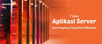 7 Jenis Aplikasi Server Dan Fungsinya Yang Perlu Diketahui Qwords