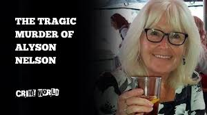 The tragic murder of Alyson Nelson