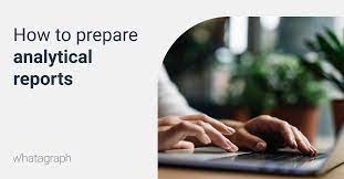 Read on to find out how using data analysis and reports can improve customer service. Analytical Report What Is It And How To Write It Blog Whatagraph