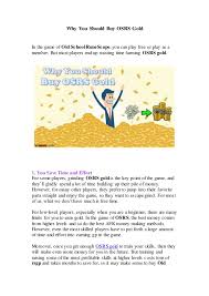 You also have the chance to participate in their loyalty program each time you order rs gp or item. Why You Should Buy Osrs Gold