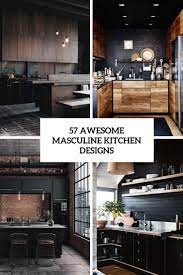 57 Awesome Masculine Kitchen Designs Masculine Kitchen Kitchen Design Minimalist Kitchen