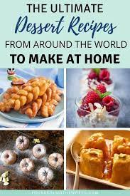 40 Best Desserts Of The World To Make At Home Fun Desserts Food Desserts