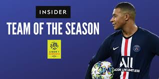 First to deliver your scores! French Ligue 1 Team Of The Season Ranked By Insider