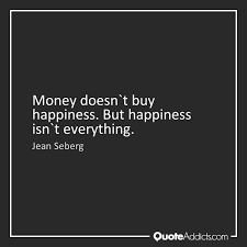 Quotes About Money Can T Buy 103 Quotes