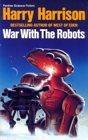 War with the Robots, Harry Harrison, Panther/Granada, 1985. Cover: Chris  Moore. : r/ImaginaryRobotics