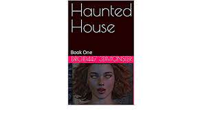 Amazon.com: Haunted House: Book One eBook : 3DMonster, Droid447: Kindle  Store
