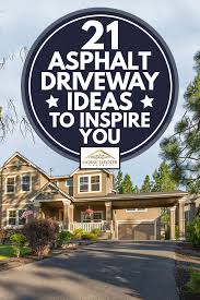 It's traditionally done with bricks or pavers but there are a number of options, all of which really accentuate and frame a bitumen driveway. 21 Asphalt Driveway Ideas To Inspire You Home Decor Bliss