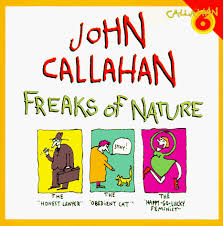 Freaks of Nature - Callahan, John: 9780688133382 - AbeBooks