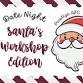 PNO: Date Night- Santa's Workshop Edition event in Vinton, VA