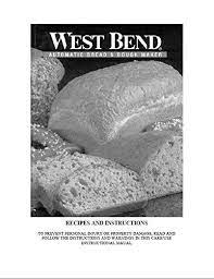 West Bend Bread Machine Maker Instruction Manual Recipes Size 41030 Model You Can Find Out More Details At The Bread Machine Bread Making Machine West Bend