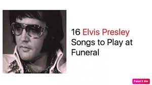 It shares a deep appreciation for the time he had with his daughter and the difficulty of giving her away. 16 Elvis Presley Songs To Play At Funeral Elvis Presley