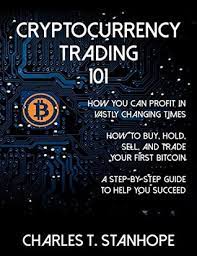 Most exchanges and brokers will list a crypto asset against a range of other major fiat currencies. Cryptocurrency Trading 101 How You Can Profit In Vastly Changing Times By Charles Stanhope