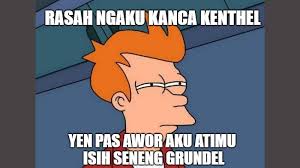 Check spelling or type a new query. Meme Lucu Bahasa Jawa Yang Mewarnai Hari Harimu Kepogaul