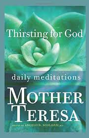 Free Download Pdf Thirsting For God Daily Meditations Free Epub Mobi Ebooks Daily Meditation Mother Teresa Mother Theresa