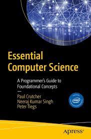 Essential computer concepts 61 xp Ebook Essential Computer Science Von Paul D Crutcher Isbn 978 1 4842 7107 0 Sofort Download Kaufen Lehmanns De