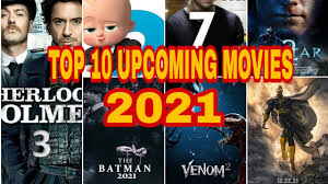 Looking back at the movies we anticipated in 2020 is an object lesson in how quickly things can here is our list of the 39 most anticipated movies due, at least for now, to release in 2021. Top 10 Movies Coming Out In 2020 2021 Upcoming Movies 2021 2021 à¤†à¤¨ à¤µ à¤² à¤« à¤® 2021 Movie Youtube