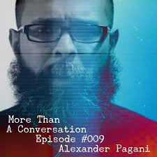 009 Alexander Pagani, Best-Selling Author, Deliverance Minister, Pastor of  Amazing Church More Than a Conversation Podcast