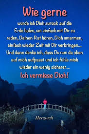 Jeden tag, jede stunde, denke ich nur an dich! Himmel Spruche Trauer Traurige Spruche Spruche