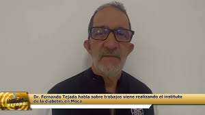 Dr. Fernando Tejada habla sobre trabajos viene realizando el instituto de  la diabetes en Moca