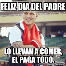 Eclipsado por el día de la madre desde tiempos inmemorales, el día del padre es la fecha en la que los y las hijas de méxico recuerdan que también tienen papá… o para recordarte que hoy es día del padre, te conseguimos algunos memes que te harán querer ser papá solo para poder ponerte el saco. Meme Personalizado Feliz Dia Del Padre Lo Llevan A Comer El Paga Todo 3953335