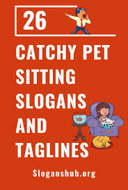 Providing awesome and helpful pet care services for dogs, cats, and critters of all shapes, sizes, and degrees of furriness. Pin On Slogans And Taglines