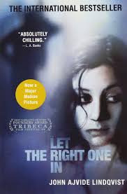 Låt den rätte komma in (let the right one in) is a 2008 film. Let The Right One In A Novel John Ajvide Lindqvist Ebba Segerberg 8601419810291 Amazon Com Books