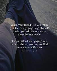 #islam #islamic quotes #love #mariage #deen #prayer #i think #these are the kind of things you should look for. Pin By Anita Khan On Islam Personal Quotes Islamic Quotes Feeling Lonely