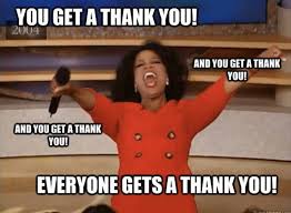 Is it necessary to thank people for something good they have done for us? Thank You Memes Oprah Myenglishteacher Eu Blog