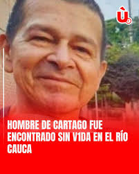 🚨 HOMBRE DE CARTAGO FUE ENCONTRADO SIN V1DA EN EL RÍO CAUCA 😔 Un hombre  de 63 años, que había sido reportado como desaparecido desde el pasado 13  de agosto en la