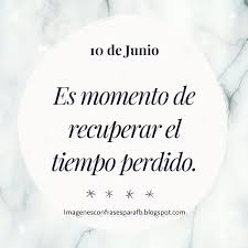 Efemérides del 10 de junio: Imagenes Bonitas Y Pensamientos Positivos Frase Del Dia 10 De Junio