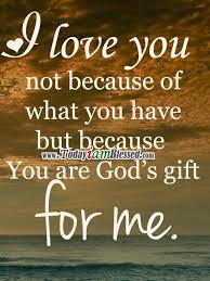  You Are A Gift From God Quotes Quotesgram Love My Husband Quotes Husband Quotes Love Husband Quotes
