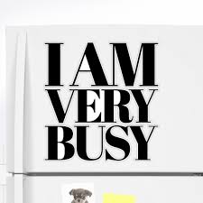 I Am Very Busy Big Sticker White Black By Under The Table Lol Busy Blackandwhite Typo Verybusy Funny Xoxo Boss Black Stickers White And Black Business